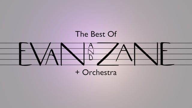 The Best Of Evan + Zane + Orchestra 2024 (Glendale) | Alex Theatre