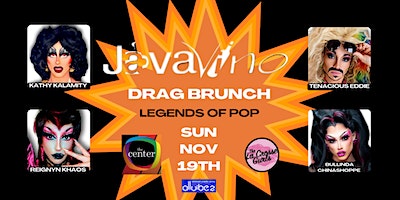LaX Gurls Drag Brunch (Legends of Pop) | JavaVino