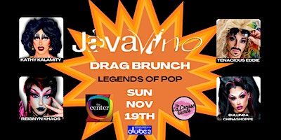 LaX Gurls Drag Brunch (Legends of Pop) | JavaVino