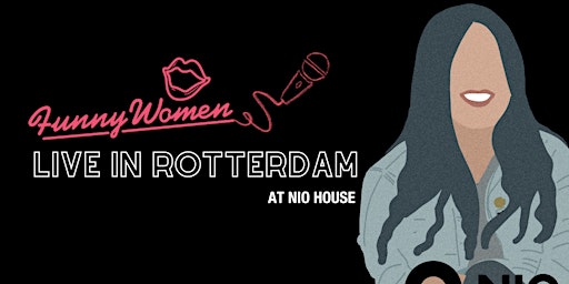 Funny Women Rotterdam Open Mic | NIO House Rotterdam