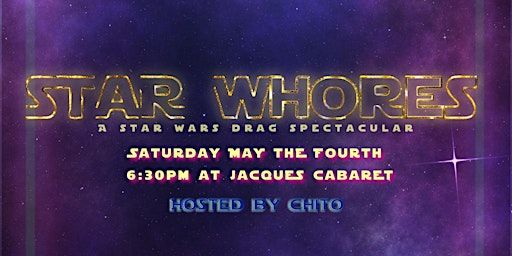 Star Whores: A Star Wars Drag Spectacular | Jacques' Cabaret