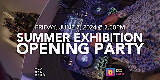 Summer Exhibition Opening Party | Museum of Contemporary Art Denver
