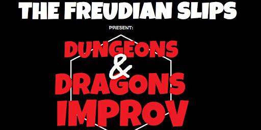 The Freudian Slips: Dungeons & Dragons Improv | The Effie Arts Collective