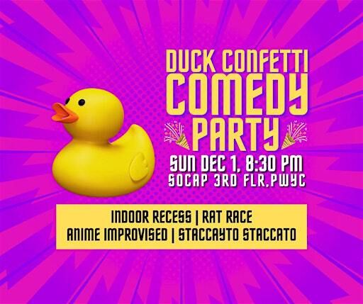 Duck Confetti Comedy Party | SoCap Comedy (The Social Capital)