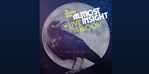 Live From The Moon / Almost Insight | Times Change(d) High & Lonesome Club