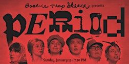 BOOBIE TRAP SKETCH PRESENTS: PERIOD | Lyric Hyperion Theater & Cafe