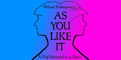 WhatYouWill Presents - As You Like It | The Corn Exchange