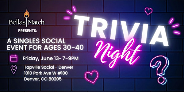 Bellas Match - Trivia Night | Singles Social Event for Ages 30-40 | Tapville Social - Denver