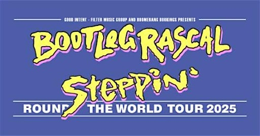 Bootleg Rascal Steppin' Round The World Tour | Deus Ex Machina -The Lodge Of Heavy Leisure