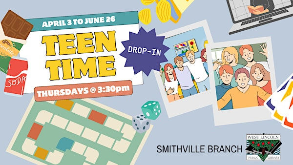 Teen Time- Smithville Branch | West Lincoln Public Library - Smithville branch