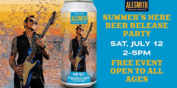 Summer's Here Beer Release Party | AleSmith Brewing Company