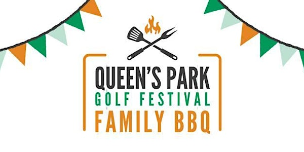Queen's Park Golf Course Festival Family BBQ | Queens Park Golf Course