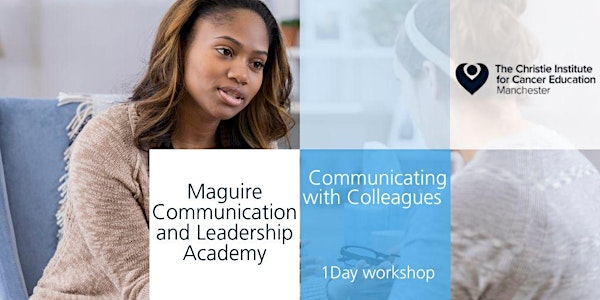 Communicating with Colleagues | The Christie School of Oncology Education Centre