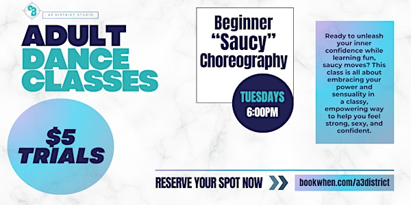 Adult Beginner "Saucy" Choreography Classes | A3 District