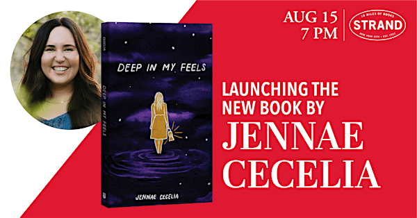 Jennae Cecelia: Deep in My Feels | Strand Book Store