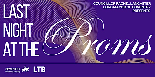 Last Night at the Proms – Coventry | Priory Visitor Centre