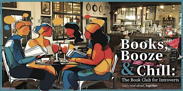 Books, Booze & Chill @ The Liberty Distillery: The Book Club for Introverts | The Liberty Distillery