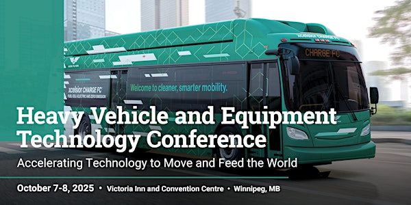 2025 Heavy Vehicle and Equipment Technology Conference | Victoria Inn Hotel & Convention Centre