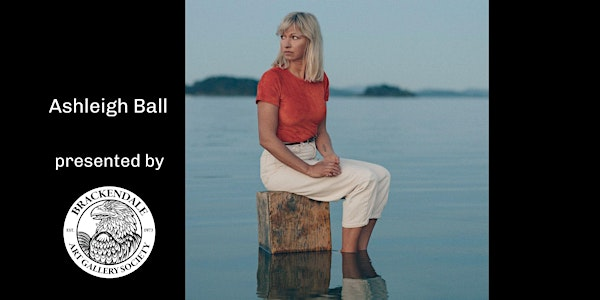 Ashleigh Ball | Brackendale Art Gallery