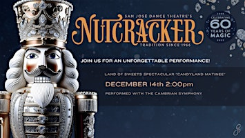 The Original San Jose Nutcracker | San Jose Center for the Performing Arts