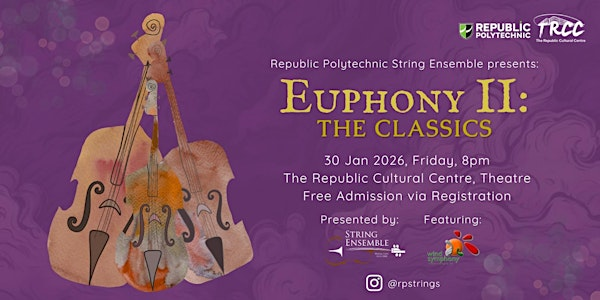 Euphony II: The Classics | The Republic Cultural Centre (TRCC), Theatre (Level 1)