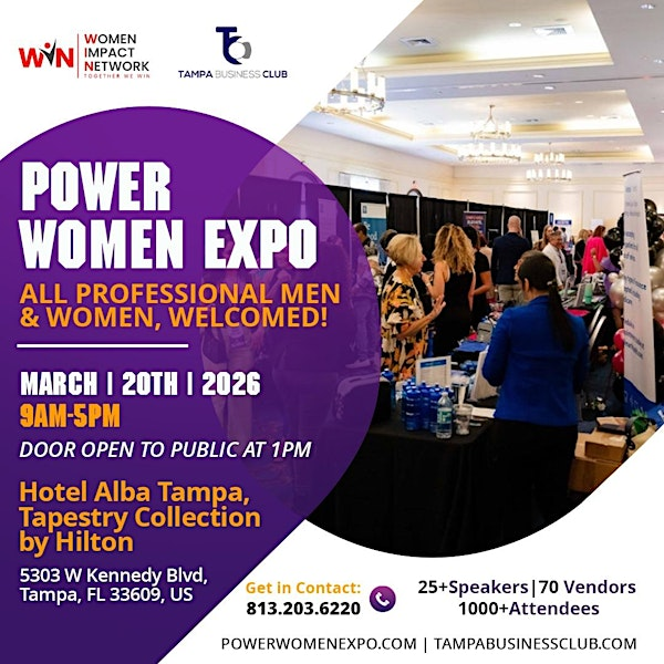 POWER WOMEN EXPO. LIMITED FREE TICKETS. Over 1500 Power Women. 20+ Speakers | Hotel Alba Tampa, Tapestry Collection by Hilton