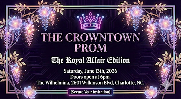 THE CROWNTOWN PROM: THE ROYAL AFFAIR EDITION | Belmont