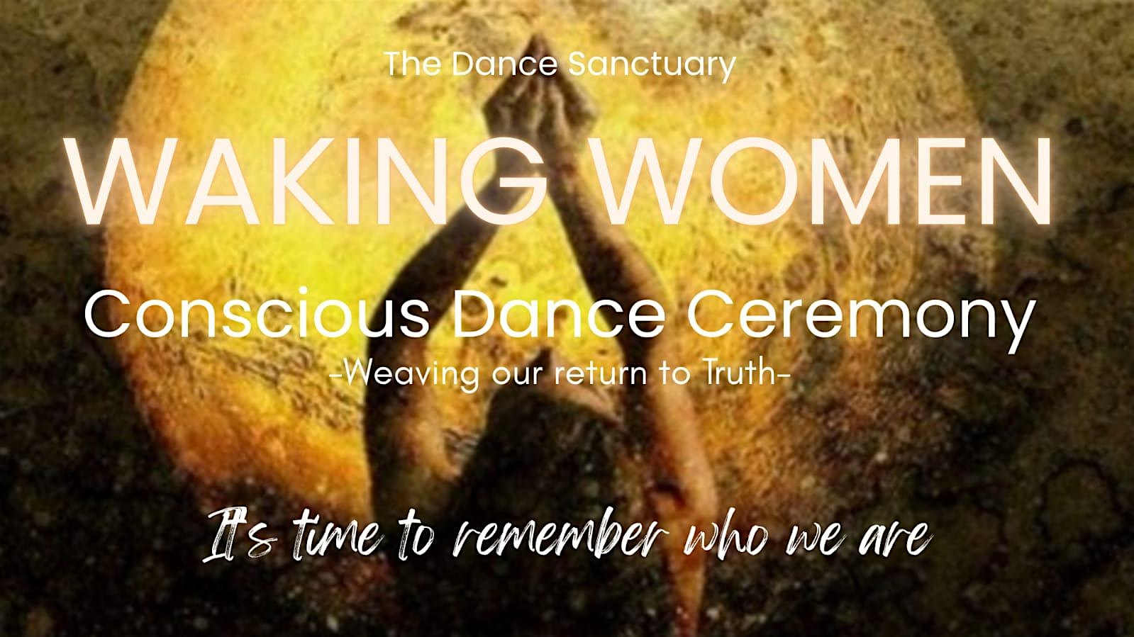 WAKING WOMEN: Conscious Dance Ceremony - Weaving our return to TRUTH | Beech Village Hall