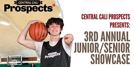 Central Cali Prospects 3rd Annual Junior/Senior Showcase | Bakersfield