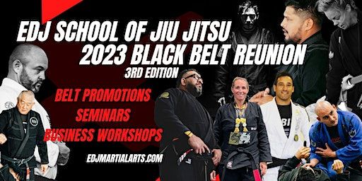 BLACK BELT REUNION 3RD EDITION | EDJ School of Jiu Jitsu