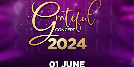 Grateful Concert 24 | Bethel Convention Centre, Kelvin Way, West Bromwich, Birmingham, UK