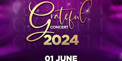 Grateful Concert 24 | Bethel Convention Centre, Kelvin Way, West Bromwich, Birmingham, UK