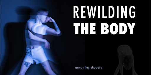 "Rewilding the Body" Performance - Instinct Experimental Dance Festival | Main Street Landing Performing Arts Center, Lake Street, Burlington, VT, USA
