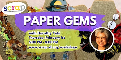 Paper Gems with Dorothy Yuki | SCRAP