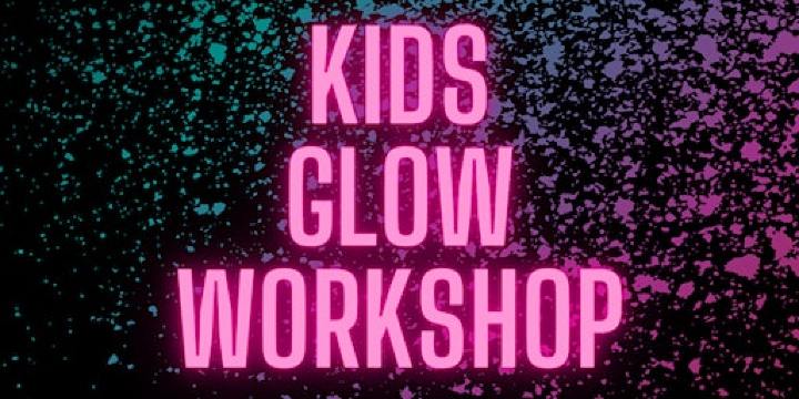 Kids Glow Workshop | 4/19 Allen St