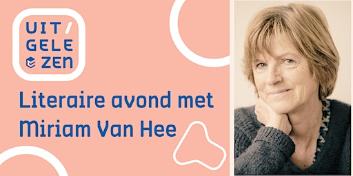 LITERAIRE AVOND MET MIRIAM VAN HEE | Bibliotheek De Poort
