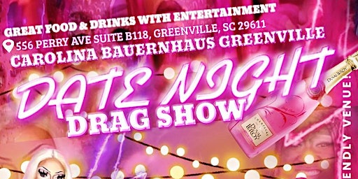 Date Night Drag Show | Greenville, SC, USA