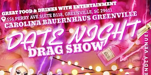Date Night Drag Show | Greenville, SC, USA
