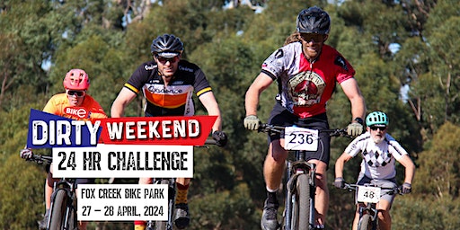 Dirty Weekend 2024 – 24hr Challenge | Fox Creek Bike Park, Cudlee Creek