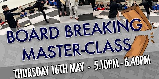Board Breaking Master Class | Endeavour Martial Arts