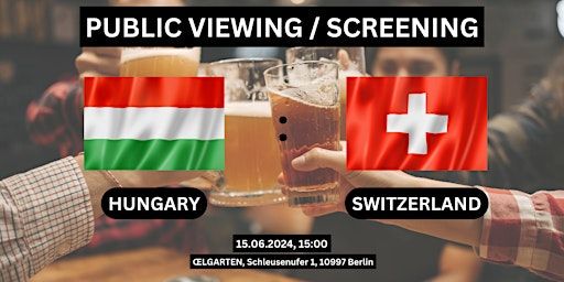 Public Viewing/Screening: Hungary vs. Switzerland | ŒLGARTEN