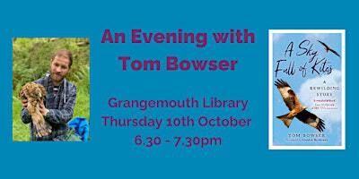 An Evening with Tom Bowser | Grangemouth Library