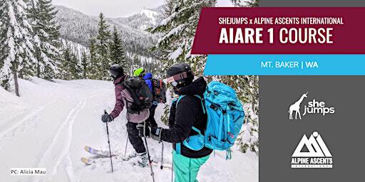 SheJumps x Alpine Ascents International | AIARE 1 Course | Mt. Baker | WA | Mt. Baker - exact location TBD