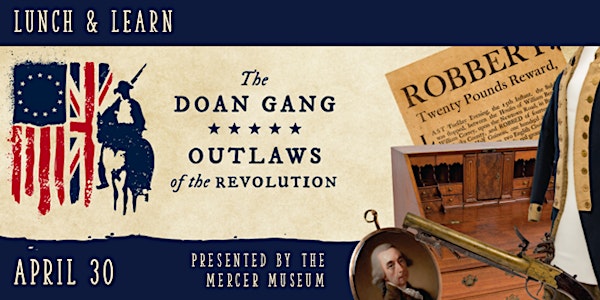 Lunch & Learn: The Doan Gang - Outlaws of the Revolution | Graeme Park