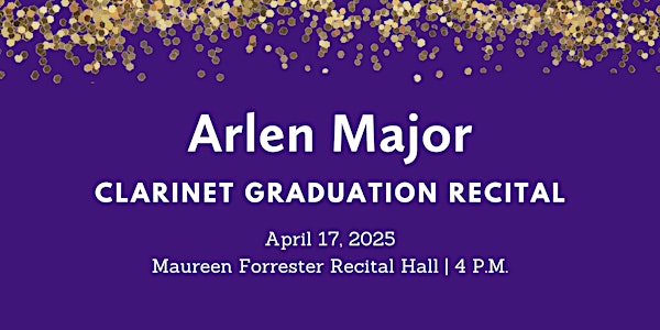 Graduation Recital: Arlen Major, clarinet | Maureen Forrester Recital Hall