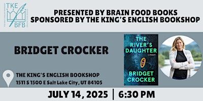 Bridget Crocker | The River's Daughter | The King's English Bookshop