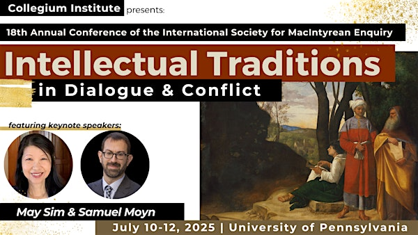 ISME 2025: Intellectual Traditions in Dialogue and Conflict | University of Pennsylvania