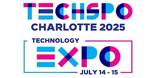 TECHSPO Charlotte 2025 Technology Expo (Internet ~ AdTech ~ MarTech) | The Westin Charlotte Hotel