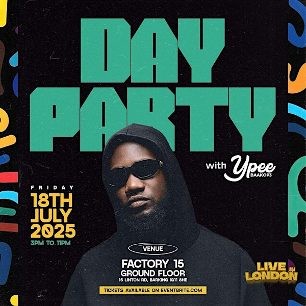 Day Party with Y. Pee | Factory 15 Bar & Events Venue at MAKE IT Barking