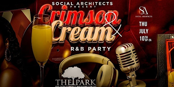 CRIMSON & CREAM R&B PARTY - WELCOME DST SORORITY | The Park at 14th